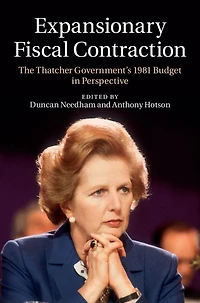 Expansionary Fiscal Contraction: The Thatcher Government's 1981 Budget Perspective