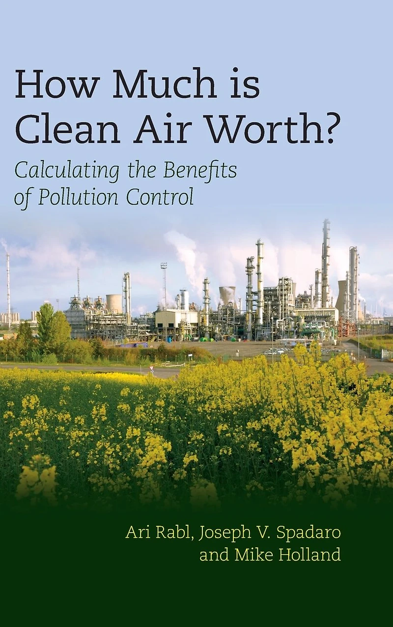 How Much Is Clean Air Worth?: Calculating the Benefits of Pollution Control
