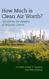 How Much Is Clean Air Worth?: Calculating the Benefits of Pollution Control