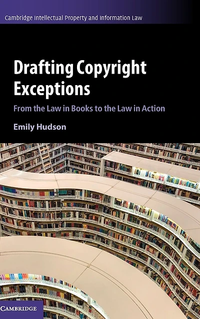 Drafting Copyright Exceptions: From the Law Books to Action