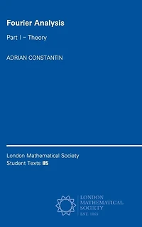 Fourier Analysis: Volume 1, Theory