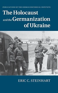 the Holocaust and Germanization of Ukraine