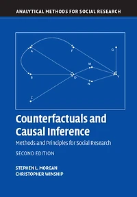 Counterfactuals and Causal Inference: Methods Principles for Social Research