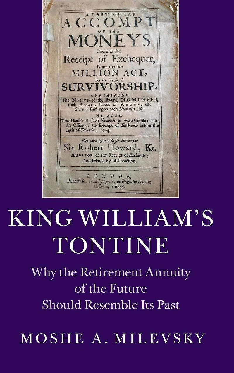 King William's Tontine: Why the Retirement Annuity of Future Should Resemble its Past
