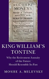 King William's Tontine: Why the Retirement Annuity of Future Should Resemble its Past
