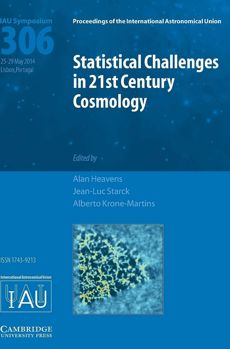 Statistical Challenges in 21st Century Cosmology (IAU S306)