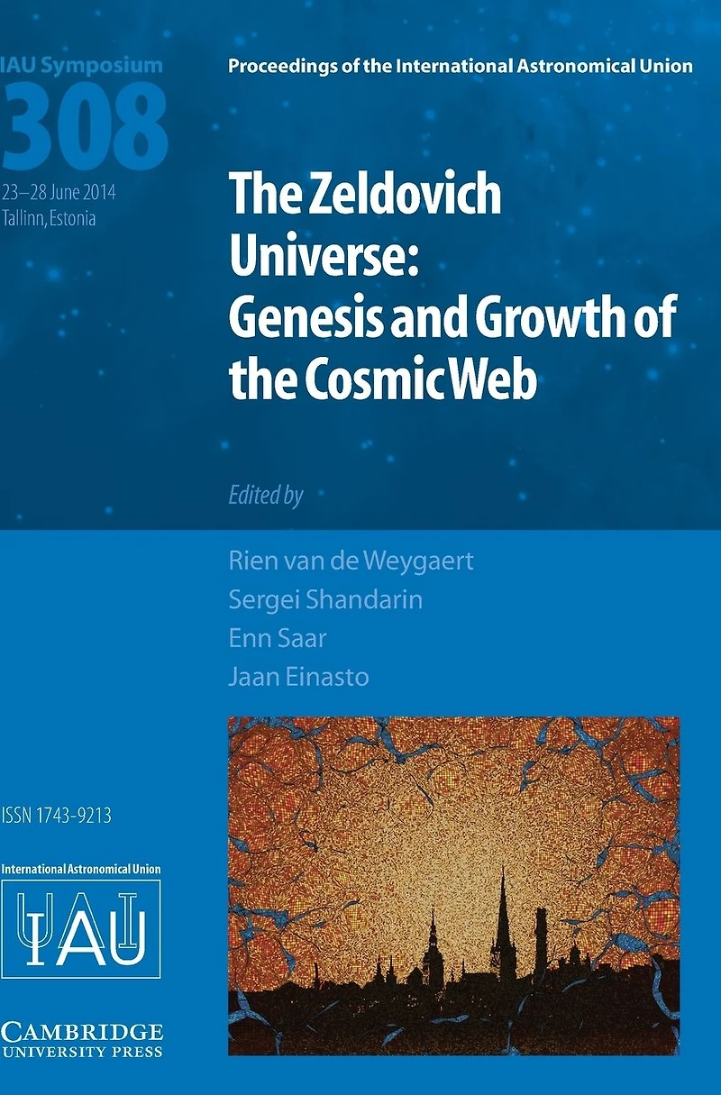 The Zeldovich Universe (IAU S308): Genesis and Growth of the Cosmic Web