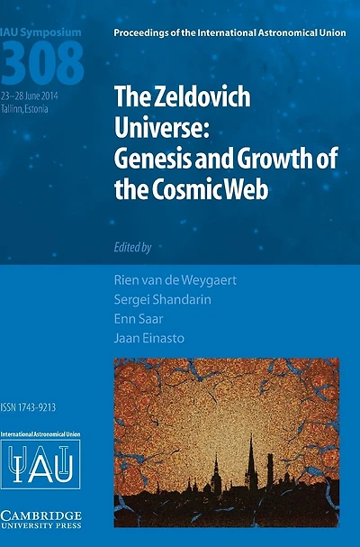 The Zeldovich Universe (IAU S308): Genesis and Growth of the Cosmic Web