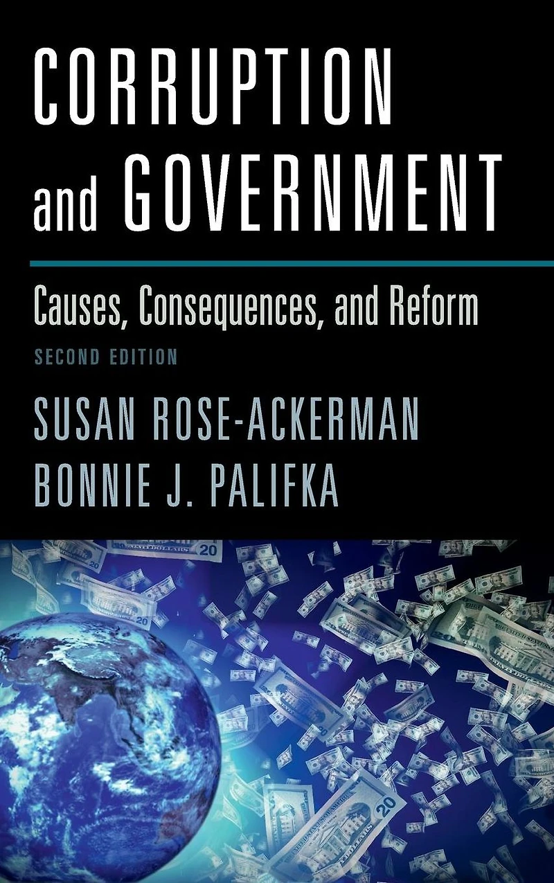 Corruption and Government: Causes, Consequences, Reform