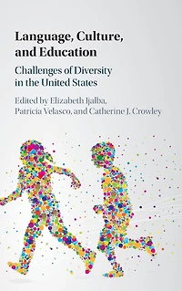 Language, Culture, and Education: Challenges of Diversity the United States