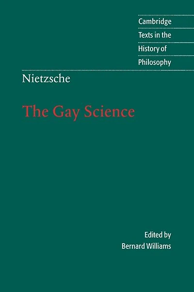 Nietzsche: The Gay Science: With a Prelude German Rhymes and an Appendix of Songs