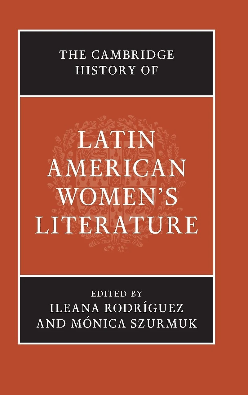 The Cambridge History of Latin American Women's Literature