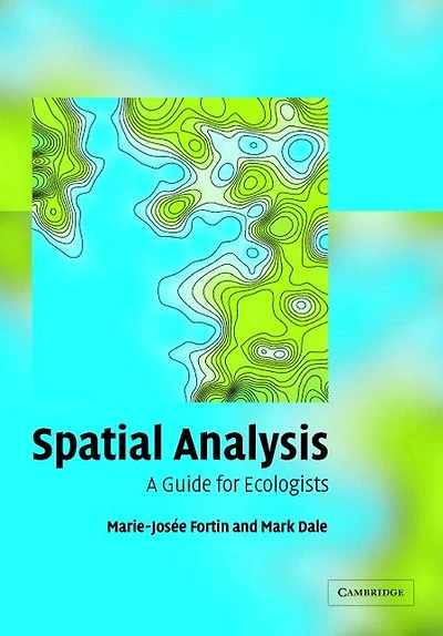 Spatial Analysis: A Guide for Ecologists