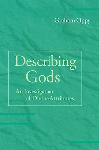 Describing Gods: An Investigation of Divine Attributes