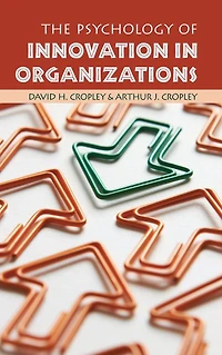 The Psychology of Innovation Organizations