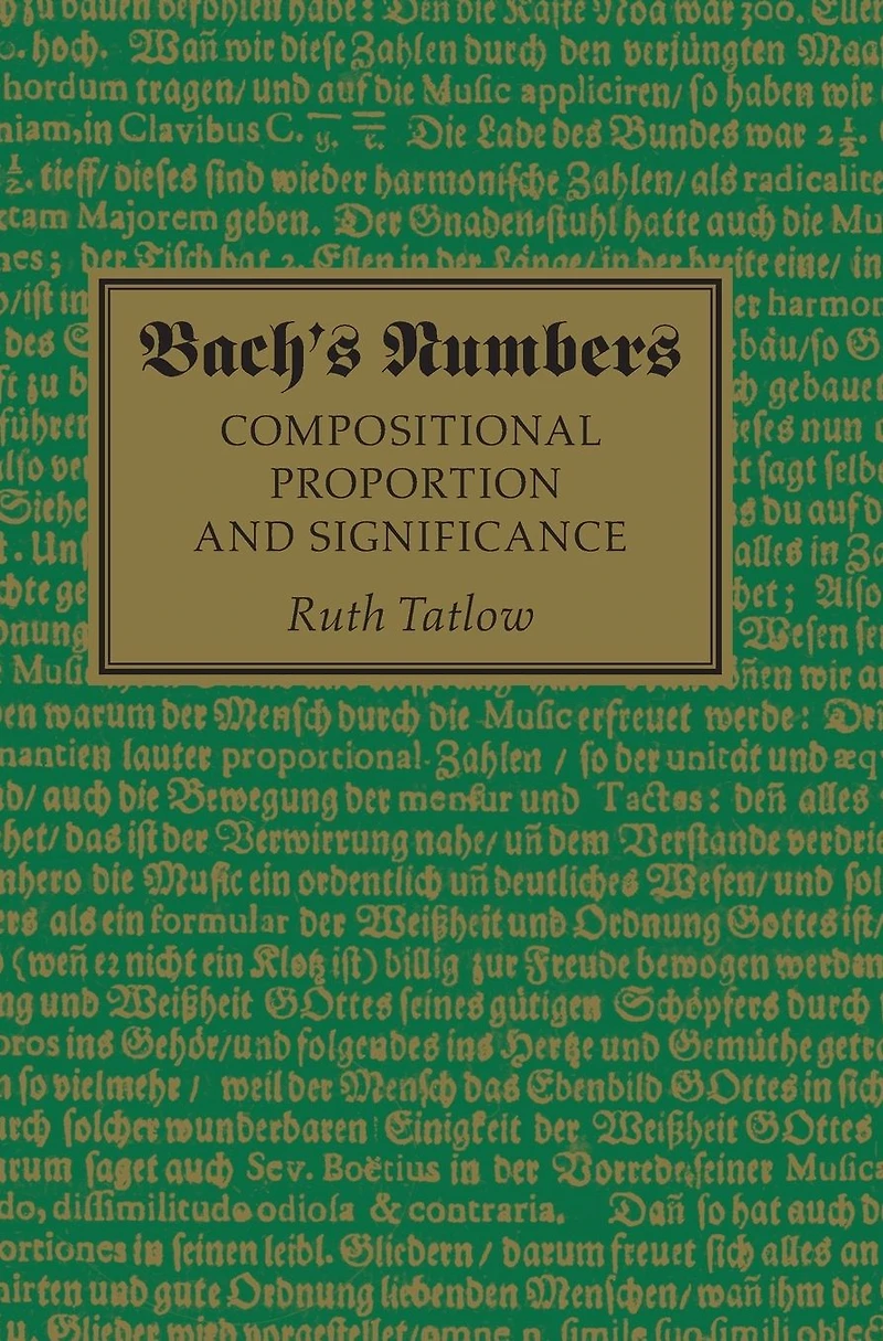 Bach's Numbers: Compositional Proportion and Significance