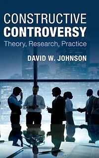 Constructive Controversy: Theory, Research, Practice