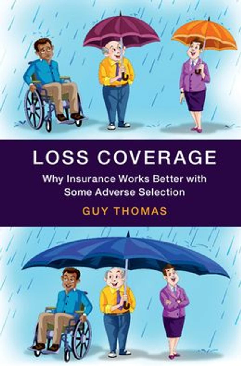 Loss Coverage: Why Insurance Works Better with Some Adverse Selection