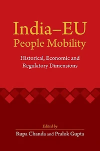 India-EU People Mobility: Historical, Economic and Regulatory Dimensions