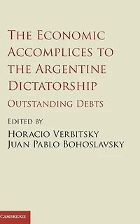 the Economic Accomplices to Argentine Dictatorship: Outstanding Debts