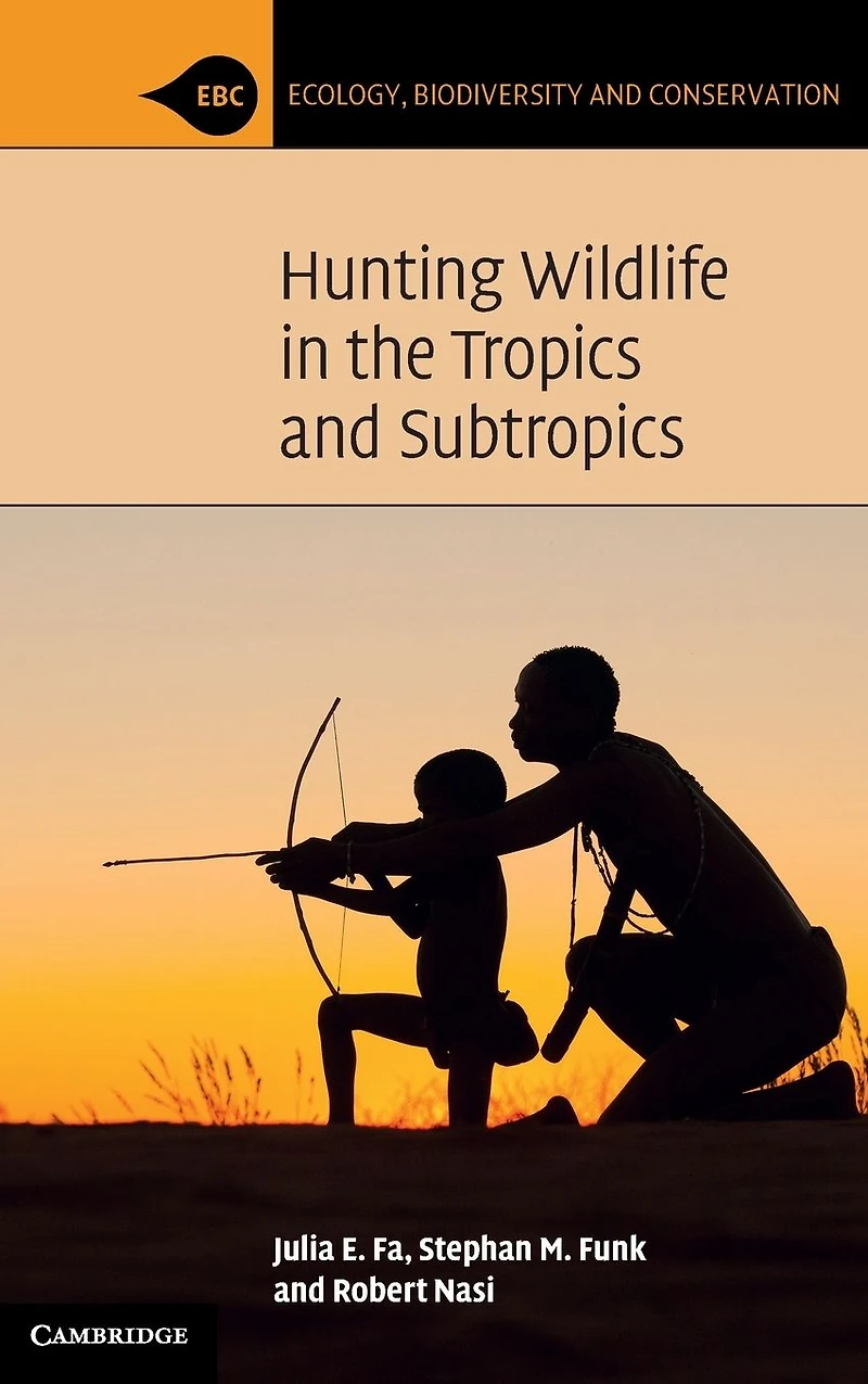 Hunting Wildlife the Tropics and Subtropics