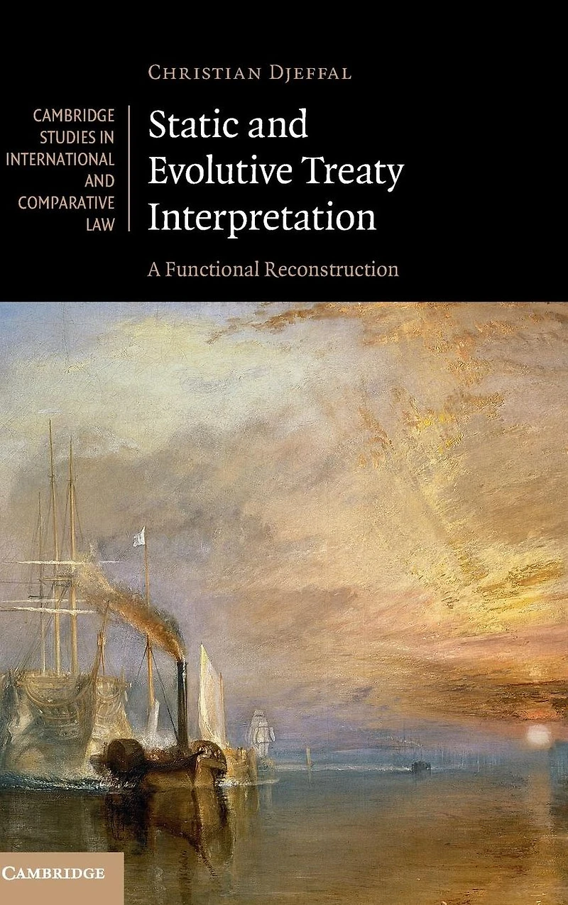 Static and Evolutive Treaty Interpretation: A Functional Reconstruction