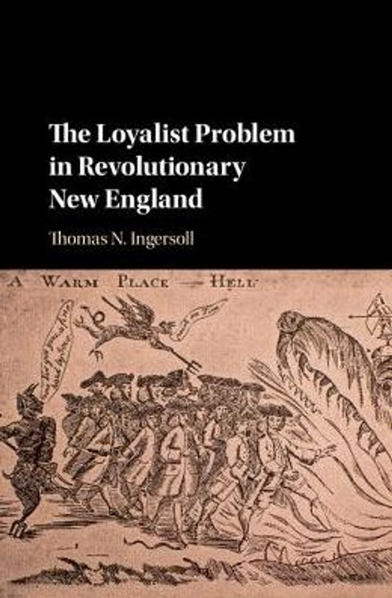 The Loyalist Problem Revolutionary New England
