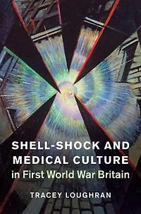 Shell-Shock and Medical Culture First World War Britain