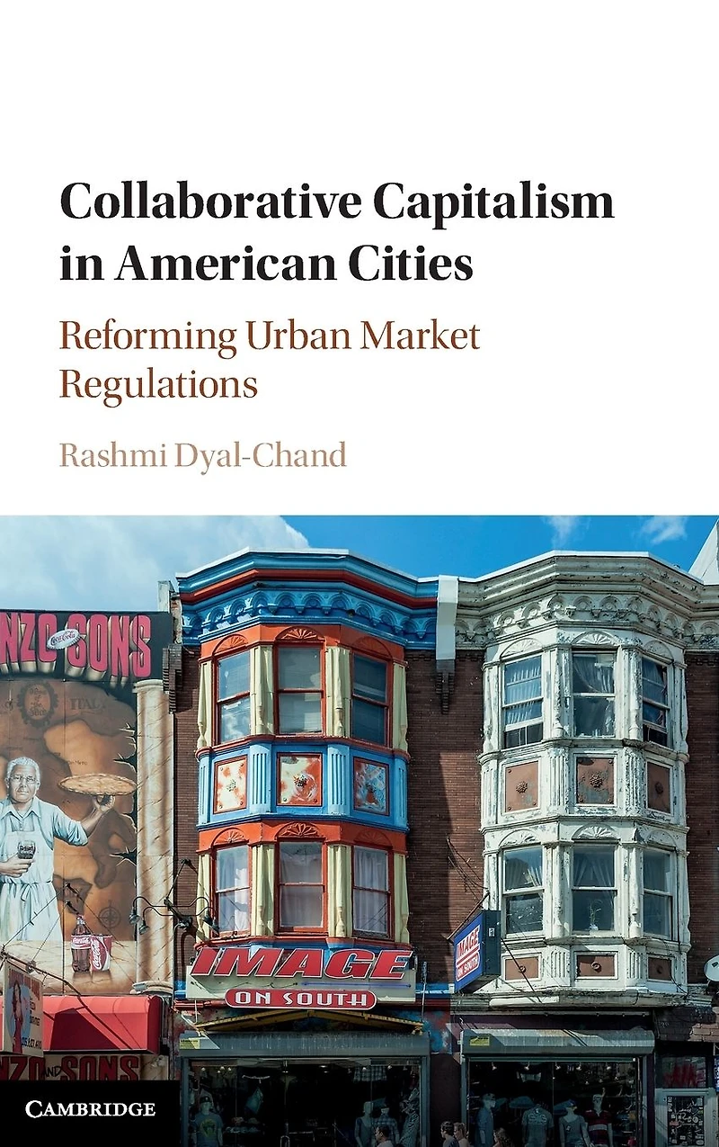 Collaborative Capitalism American Cities: Reforming Urban Market Regulations