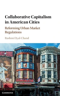 Collaborative Capitalism American Cities: Reforming Urban Market Regulations