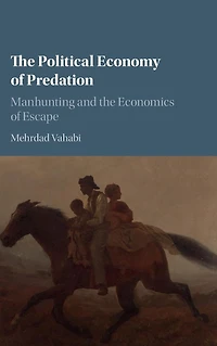 the Political Economy of Predation: Manhunting and Economics Escape