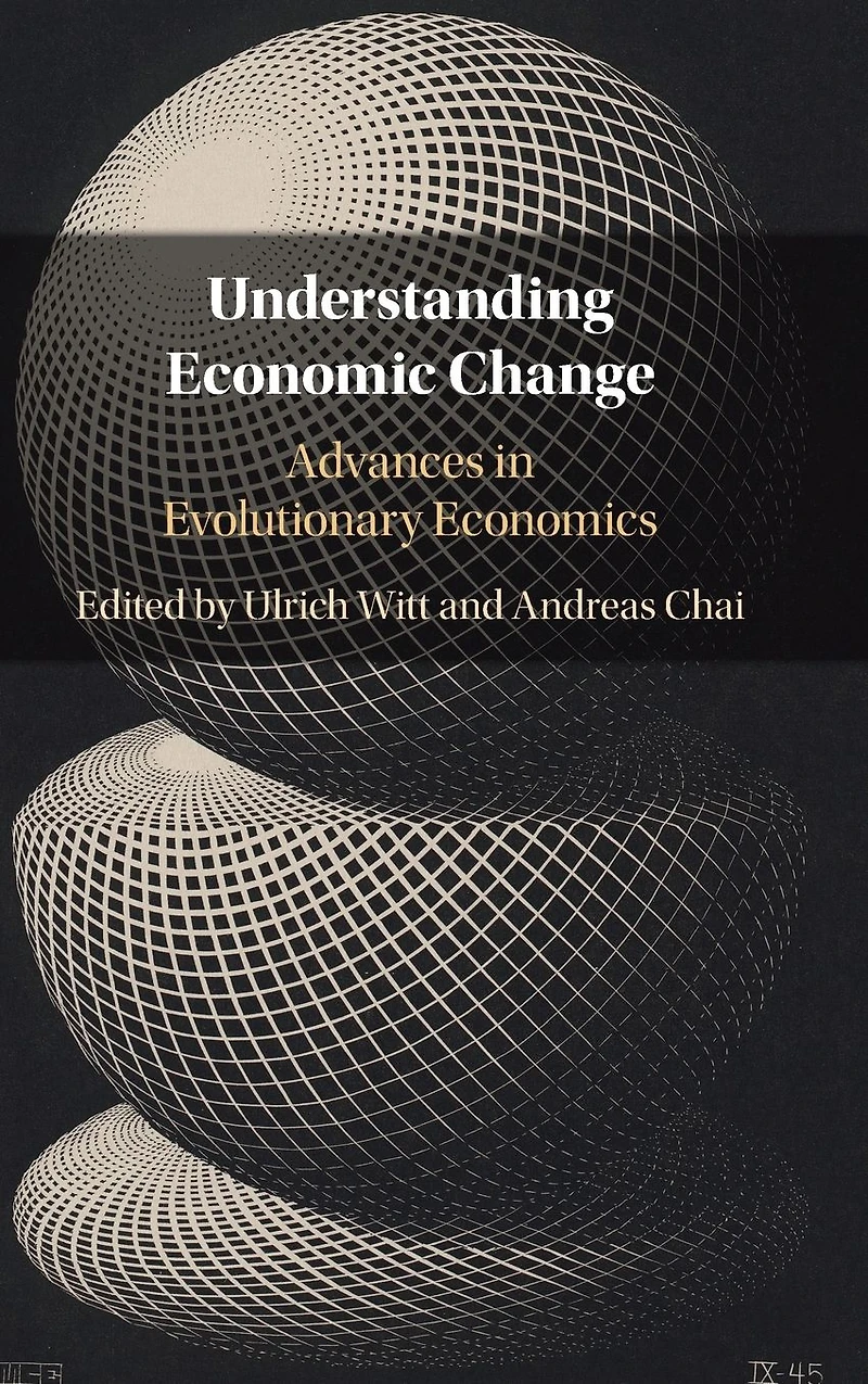 Understanding Economic Change: Advances Evolutionary Economics