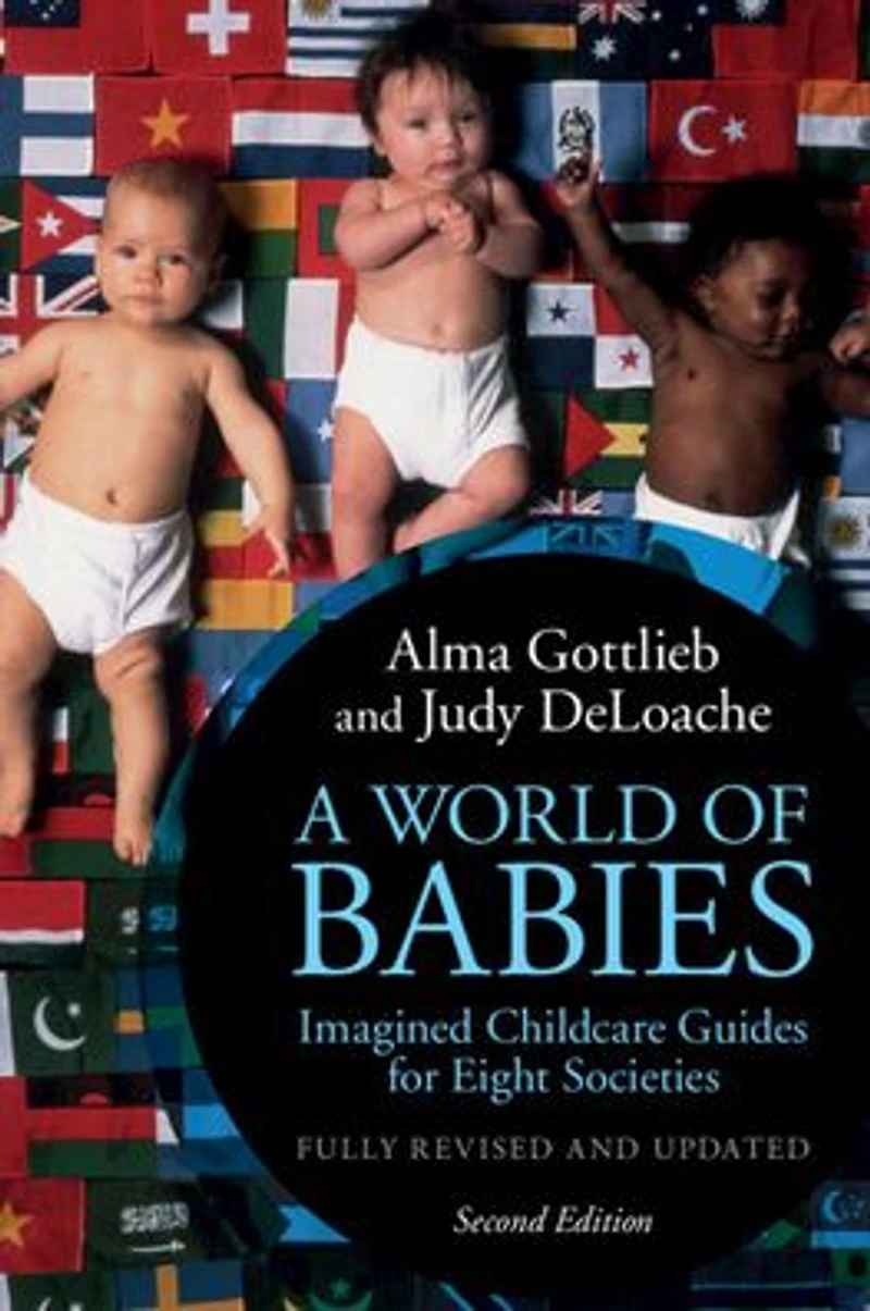 A World of Babies: Imagined Childcare Guides for Eight Societies