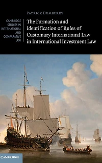 The Formation and Identification of Rules Customary International Law Investment