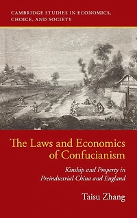 The Laws and Economics of Confucianism: Kinship Property Preindustrial China England