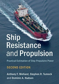 Ship Resistance and Propulsion: Practical Estimation of Propulsive Power