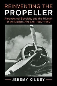 Reinventing the Propeller: Aeronautical Specialty and Triumph of Modern Airplane