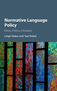 Normative Language Policy: Ethics, Politics, Principles