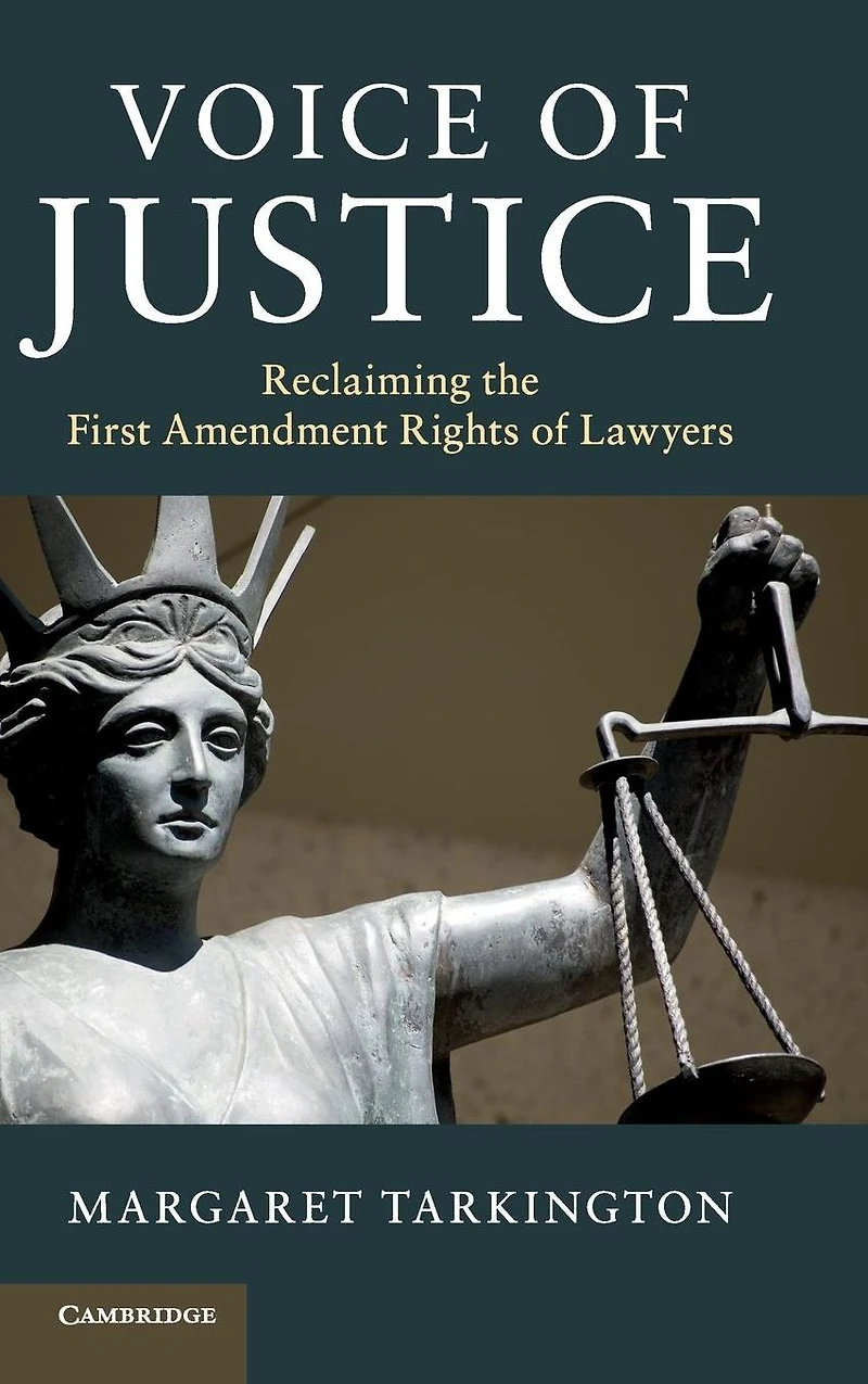 Voice of Justice: Reclaiming the First Amendment Rights Lawyers