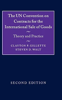 the UN Convention on Contracts for International Sale of Goods: Theory and Practice