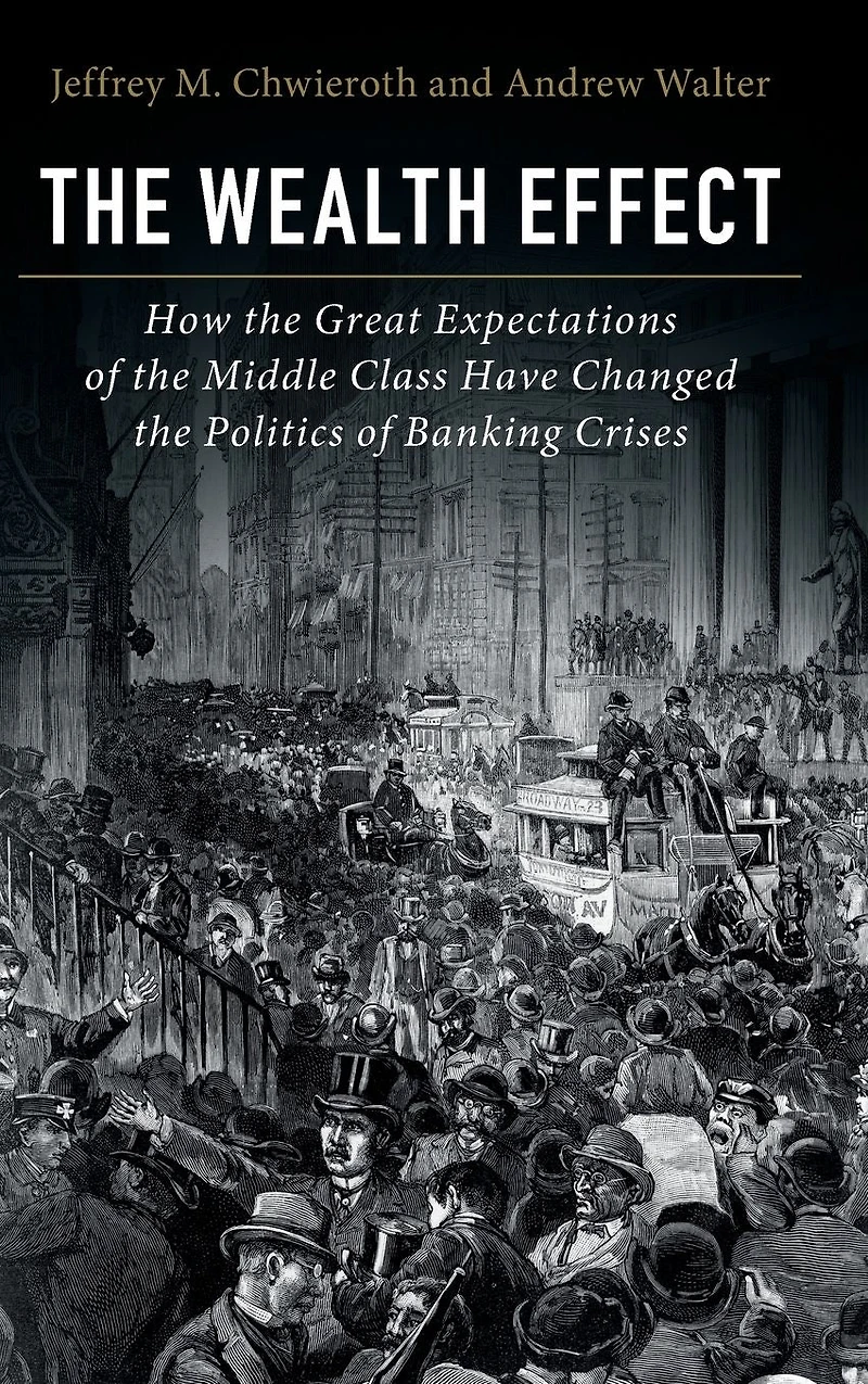 the Wealth Effect: How Great Expectations of Middle Class Have Changed Politics Banking Crises