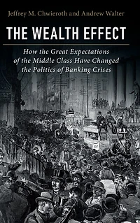 the Wealth Effect: How Great Expectations of Middle Class Have Changed Politics Banking Crises