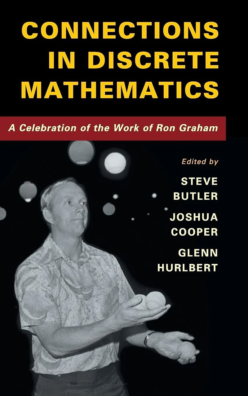 Connections Discrete Mathematics: A Celebration of the Work Ron Graham