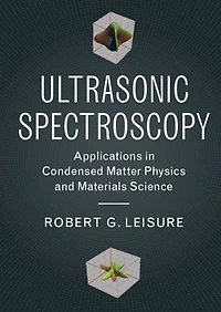 Ultrasonic Spectroscopy: Applications Condensed Matter Physics and Materials Science