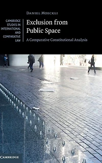 Exclusion from Public Space: A Comparative Constitutional Analysis