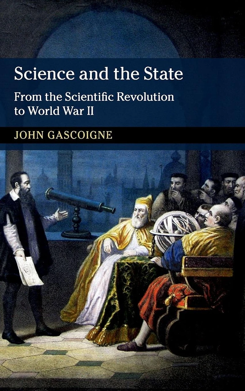 Science and the State: From Scientific Revolution to World War II