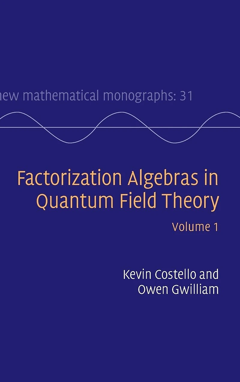 Factorization Algebras Quantum Field Theory: Volume 1