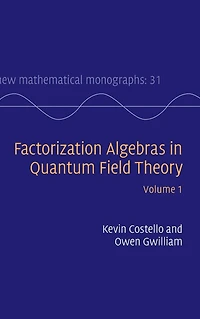 Factorization Algebras Quantum Field Theory: Volume 1