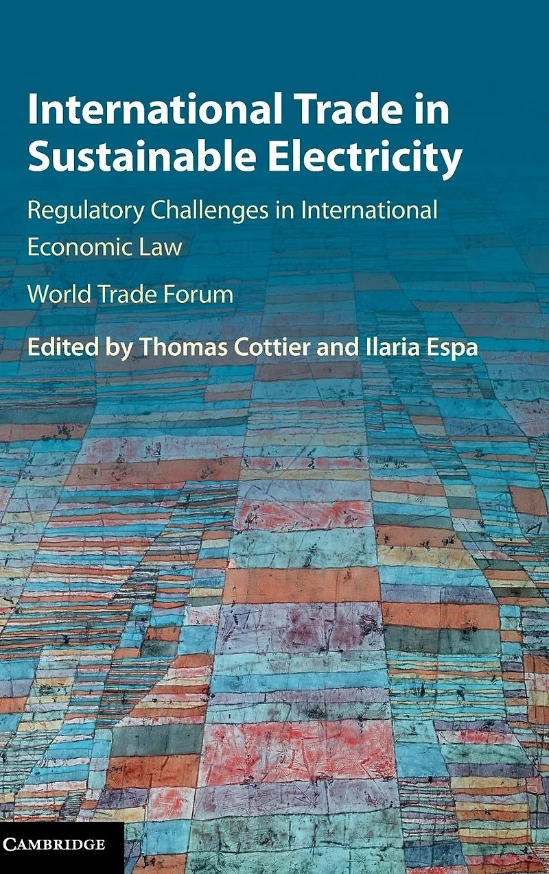 International Trade Sustainable Electricity: Regulatory Challenges Economic Law