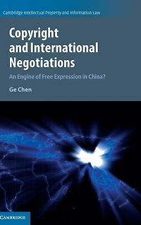 Copyright and International Negotiations: An Engine of Free Expression China?